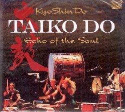 Taiko Do. Echo of the Soul - CD Audio di KyoShinDo