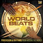 World Beats. Percussions & Rhtyhms from Around the World