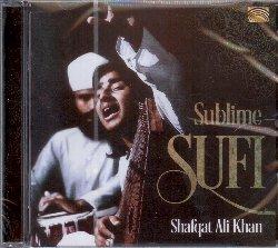 Sublime Sufi - CD Audio di Shafqat Ali Khan