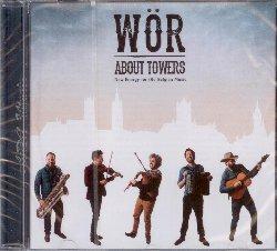 About Towers. New Energy for Old Belgian Music - CD Audio di Wör
