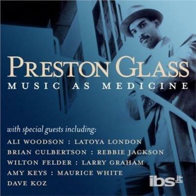 Music as Medicine - CD Audio di Preston Glass