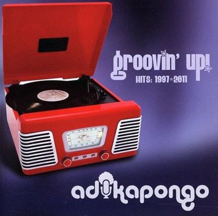 Groovin' Up! Hits - CD Audio di Adika Pongo