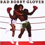 Bad Bobby Glover - CD Audio di Bobby Glover