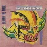 Behind the Mask - CD Audio di Warriors