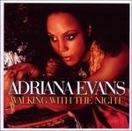 Walking with the Night - CD Audio di Adriana Evans