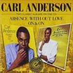 Absence Without Love - CD Audio di Carl Anderson
