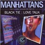 Black Tie-Love Talk - CD Audio di Manhattans