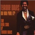 Do You Feel It - CD Audio di Tyrone Davis