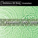 Children of Dub Evolution 1993-2020