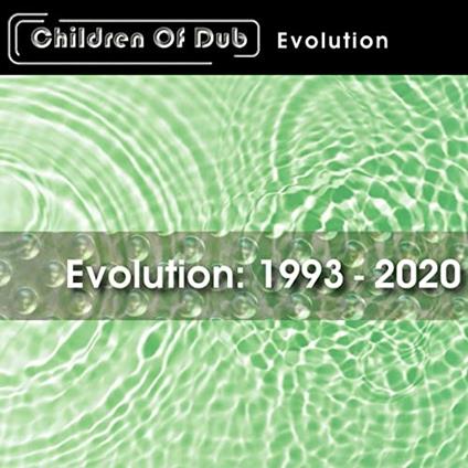 Children of Dub Evolution 1993-2020 - CD Audio di Children of Dub