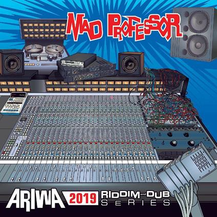 Ariwa 2019 Riddim and Dub Series - Vinile LP di Mad Professor