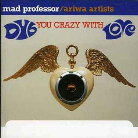 Dub You Crazy with Love - CD Audio di Mad Professor