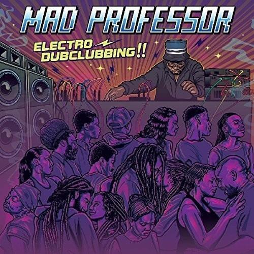 Electro Dubclubbing!! - CD Audio di Mad Professor