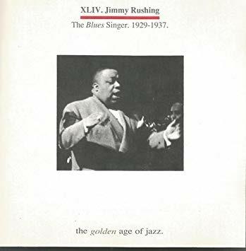 The Blues Singer 1929 1937 - CD Audio di Jimmy Rushing