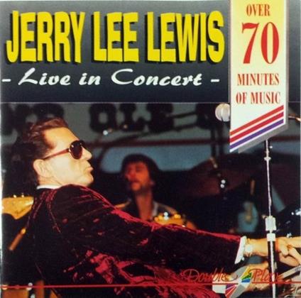Jerry Lee Lewis Live in Concert - CD Audio di Jerry Lee Lewis