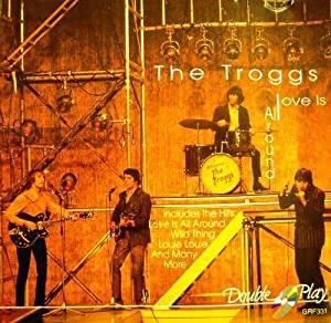 Love Is All Around - CD Audio di Troggs