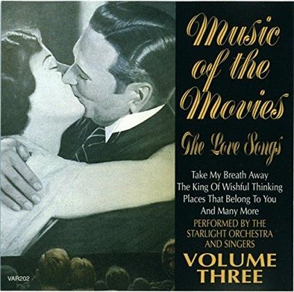 Music of the Movies. The Love Songs (Colonna Sonora) - CD Audio