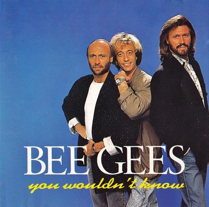 You Wouldnt Know - CD Audio di Bee Gees