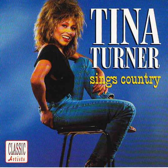 Tina Turner Sings Country - CD Audio di Tina Turner