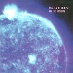 Blue Moon - Vinile LP di Breathless