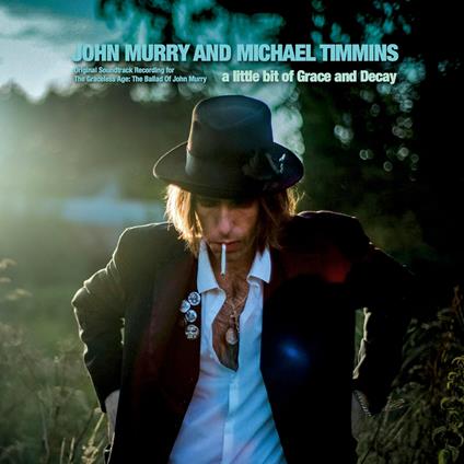 A Little Bit Of Grace And Decay (Colonna Sonora) - CD Audio di John Murry