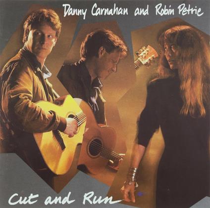 Cut and Run - CD Audio di Danny Carnahan,Robin Petrie