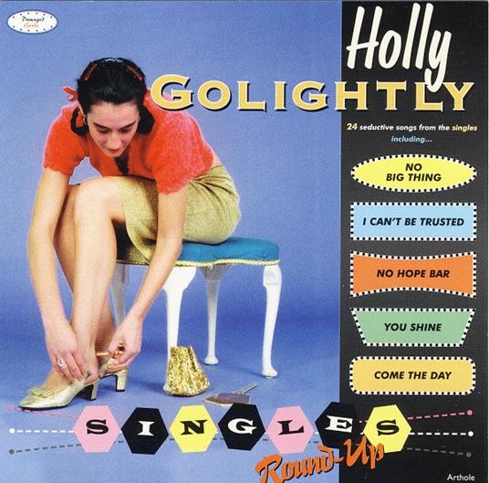 Singles Round-Up - CD Audio di Holly Golightly