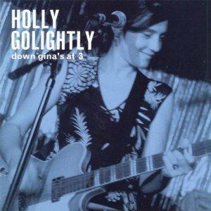 Down Gina's at 3 - CD Audio di Holly Golightly