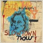 Slowtown Now! - Vinile LP di Holly Golightly