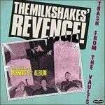 Revenge. Trash from the Vaults - Vinile LP di Milkshakes