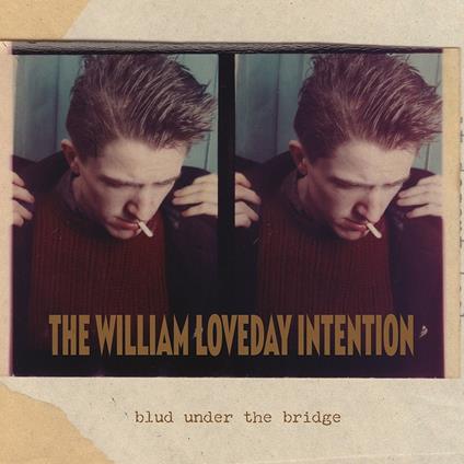 Blud Under the Bridge - Vinile LP di William Loveday Intention