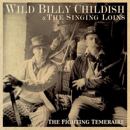 The Fighting Temeraire - CD Audio di Wild Billy Childish