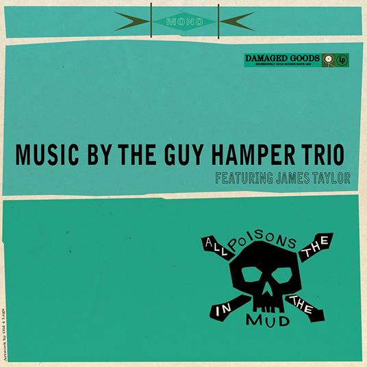 All The Poisons In The Mud - Vinile LP di Guy Hamper Trio