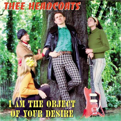I Am The Object Of Yourdesire - Vinile LP di Thee Headcoats