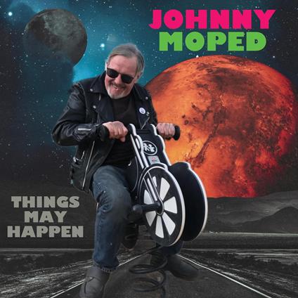 Things May Happen - Vinile LP di Johnny Moped