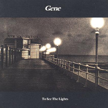 To See The Lights - CD Audio di Gene