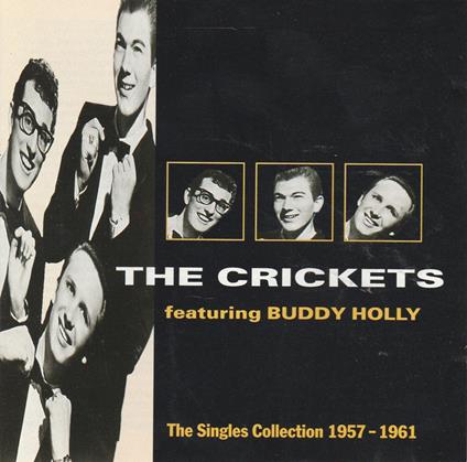 Featuring Buddy Holly - Singles Collection 1957-1961 - CD Audio di Crickets