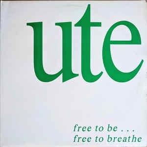 Ute: Free To Be ... Free To Breathe - Vinile LP