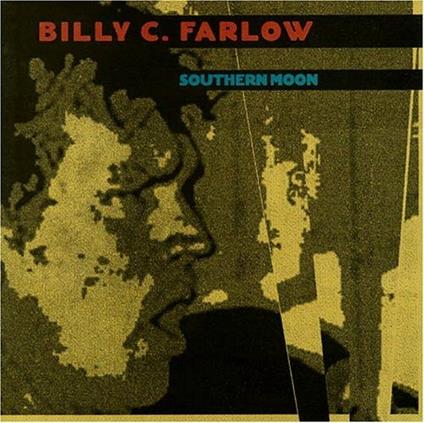 Southern Moon - CD Audio di Billy C. Farlow