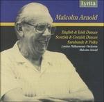 English, Irish, Scottish & Cornish Dances - CD Audio di London Philharmonic Orchestra,Malcolm Arnold