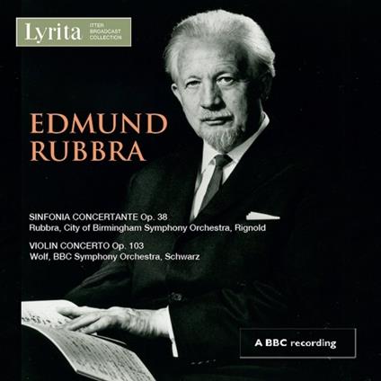 Sinfonia corcertante op.38 - Preludio e fuga op.69 - CD Audio di Edmund Rubbra