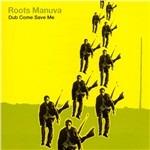 Dub Come Save Me - CD Audio di Roots Manuva