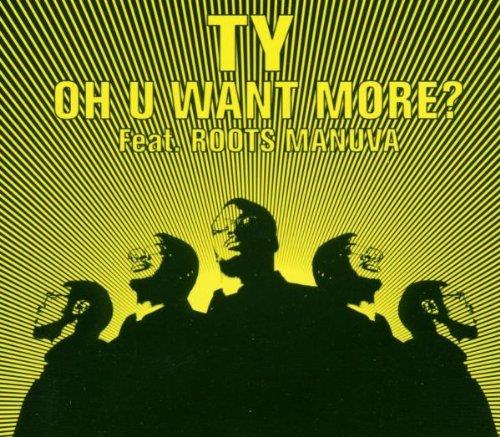Oh You Want More - CD Audio di TY