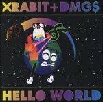 Hello World - CD Audio di Xrabit,Dmg$