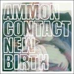 New Birth - Vinile LP di Ammoncontact