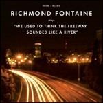 We Used to Think the Freeway Sounded Like a River - CD Audio di Richmond Fontaine