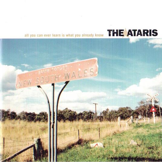 All You Can Ever Learn Is What You Already Know - CD Audio di Ataris