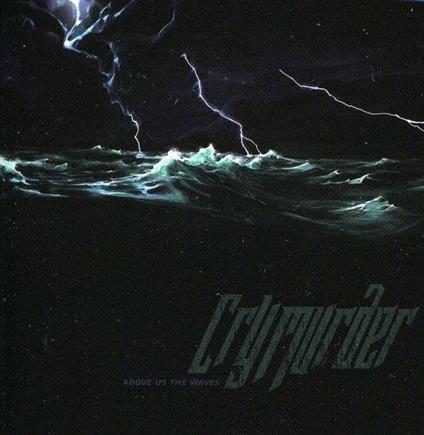 Above Us The Waves - CD Audio di Cry Murder
