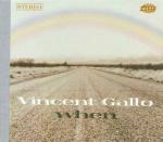 When (Limited Edition) - CD Audio di Vincent Gallo