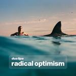 Radical Optimism